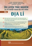 ÔN LUYỆN TRẮC NGHIỆM THI TỐT NGHIỆP THPT NĂM 2025 MÔN ĐỊA LÍ (Theo Chương trình giáo dục phổ thông 2018)